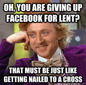 givng up FB for lent